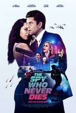 Watch The Spy Who Never Dies Soap2day