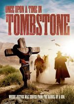 Watch Once Upon a Time in Tombstone Soap2day