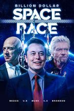 Watch Billion Dollar Space Race: Bezos Vs Musk Vs Branson Soap2day