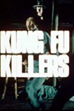 Watch Kung Fu Killers Soap2day