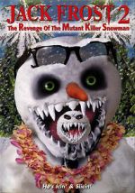 Watch Jack Frost 2: Revenge of the Mutant Killer Snowman Soap2day