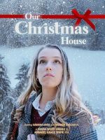 Watch Our Christmas House Soap2day