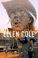 Watch The Last Stand of Ellen Cole Soap2day