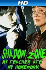 Watch Shadow Zone: My Teacher Ate My Homework Soap2day