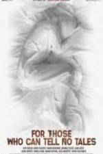 Watch For Those Who Can Tell No Tales Soap2day