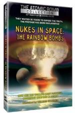 Watch Nukes in Space - The Rainbow Bombs Soap2day