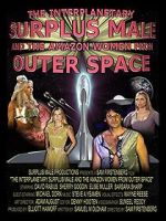 Watch The Interplanetary Surplus Male and Amazon Women of Outer Space Soap2day