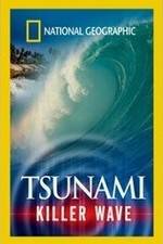 Watch National Geographic: Tsunami - Killer Wave Soap2day