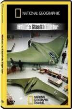 Watch National Geographic Hitlers Stealth Fighter Soap2day