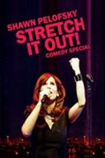 Watch Shawn Pelofsky: Stretch It Out! Soap2day
