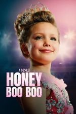 Watch I Was Honey Boo Boo Soap2day