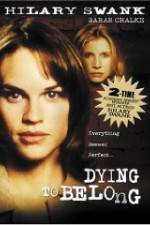 Watch Dying to Belong Soap2day
