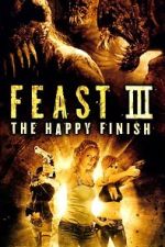 Watch Feast III: The Happy Finish Soap2day