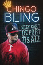 Watch Chingo Bling: They Cant Deport Us All Soap2day