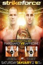 Watch Strikeforce: Marquardt vs. Saffiedine The Final Strikeforce Event Soap2day