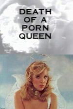 Watch Death of a Porn Queen Soap2day