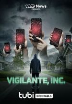 Watch VICE News Presents: Vigilante, Inc. Soap2day