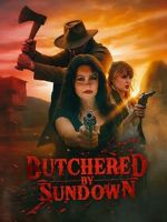 Watch Butchered by Sundown Soap2day