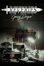Watch Reveries: Going Deeper Soap2day