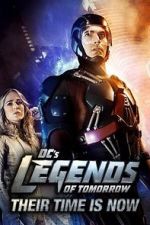 Watch DC\'s Legends of Tomorrow: Their Time Is Now Soap2day