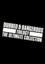 Watch Dubbed and Dangerous 3 Soap2day