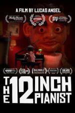 Watch The 12 Inch Pianist Soap2day