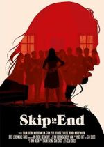 Watch Skip to the End Soap2day
