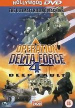 Watch Operation Delta Force 4: Deep Fault Soap2day