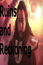 Watch Ruins and Reckoning Soap2day