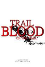 Watch Trail of Blood On the Trail Soap2day