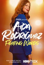 Watch Aida Rodriguez: Fighting Words (TV Special 2021) Soap2day