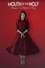 Watch Mouth of the Wolf: Amanda Knox Returns to Italy Soap2day