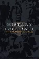 Watch History of Football: The Beautiful Game Soap2day