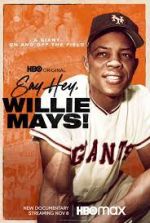 Watch Say Hey, Willie Mays! Soap2day