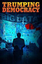 Watch Trumping Democracy Soap2day