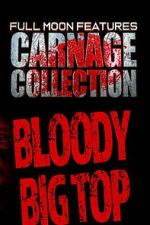 Watch Carnage Collection: Bloody Big Top Soap2day