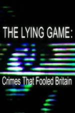 Watch The Lying Game: Crimes That Fooled Britain Soap2day