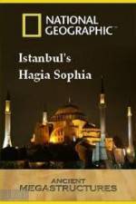 Watch National Geographic: Ancient Megastructures - Istanbul's Hagia Sophia Soap2day