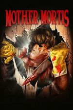 Watch Mother Mortis Soap2day