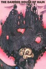 Watch The Damned House of Hajn Soap2day