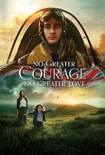 Watch No Greater Courage, No Greater Love (Short 2021) Soap2day