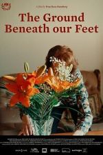 Watch The Ground Beneath Our Feet Soap2day
