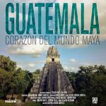Watch Guatemala: Heart of the Mayan World Soap2day