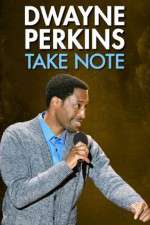 Watch Dwayne Perkins Take Note Soap2day