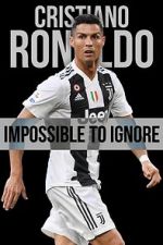 Watch Cristiano Ronaldo: Impossible to Ignore Soap2day