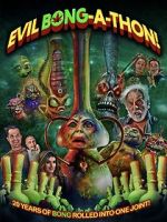 Watch Evil Bong-a-Thon! Soap2day