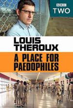 Watch Louis Theroux: A Place for Paedophiles Soap2day