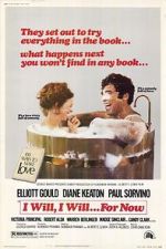 Watch I Will... I Will... For Now Soap2day