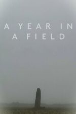 Watch A Year in a Field Soap2day