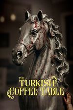 Watch The Turkish Coffee Table Soap2day